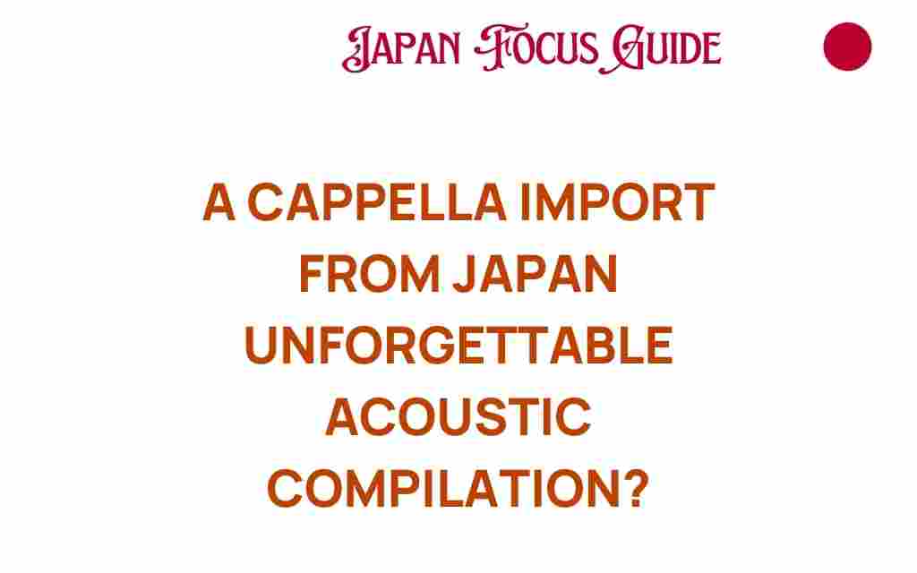 a-cappella-import-from-japan