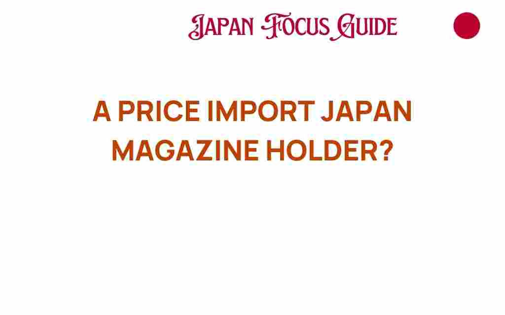 price-import-japan-magazine-holder
