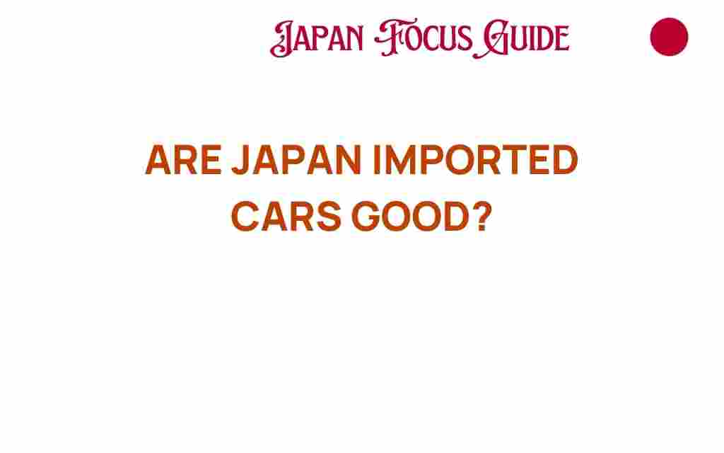 are-japan-imported-cars-good