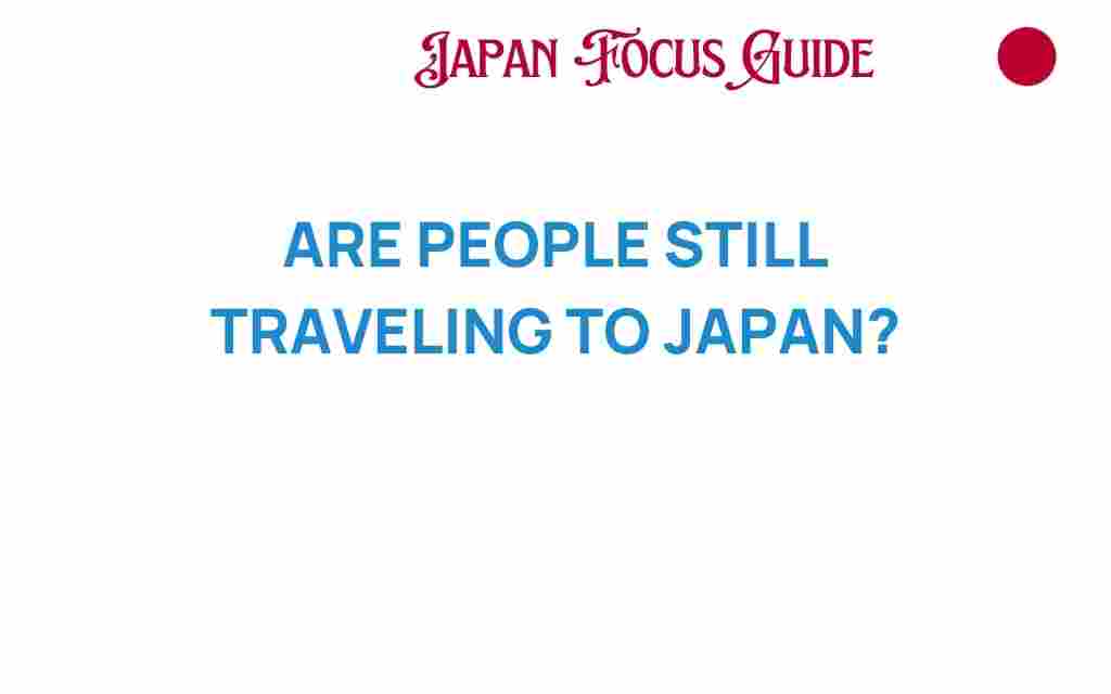 are-people-still-traveling-to-japan