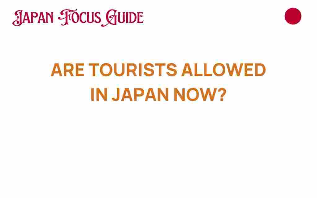 are-tourists-allowed-in-japan-now