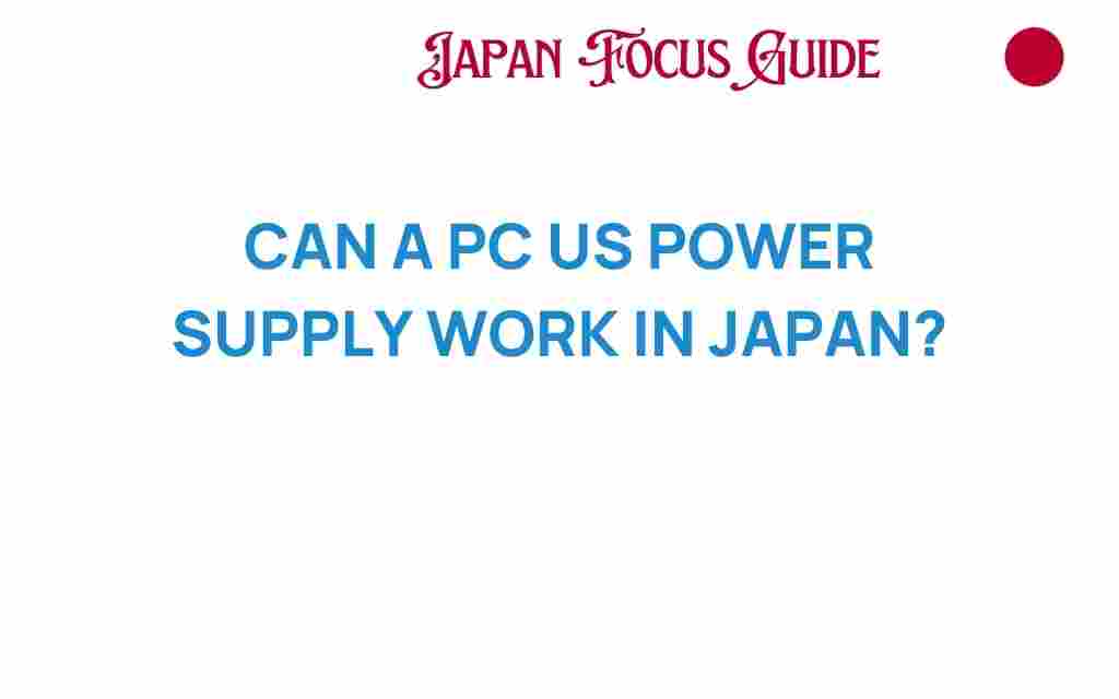 can-a-pc-power-supply-work-in-japan