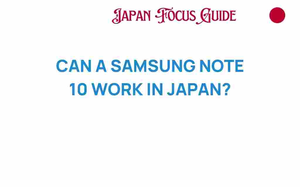 can-a-samsung-note-10-work-in-japan