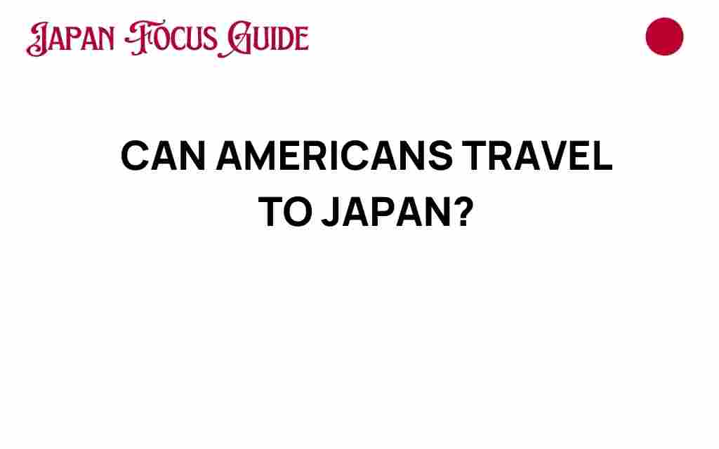 can-americans-travel-to-japan
