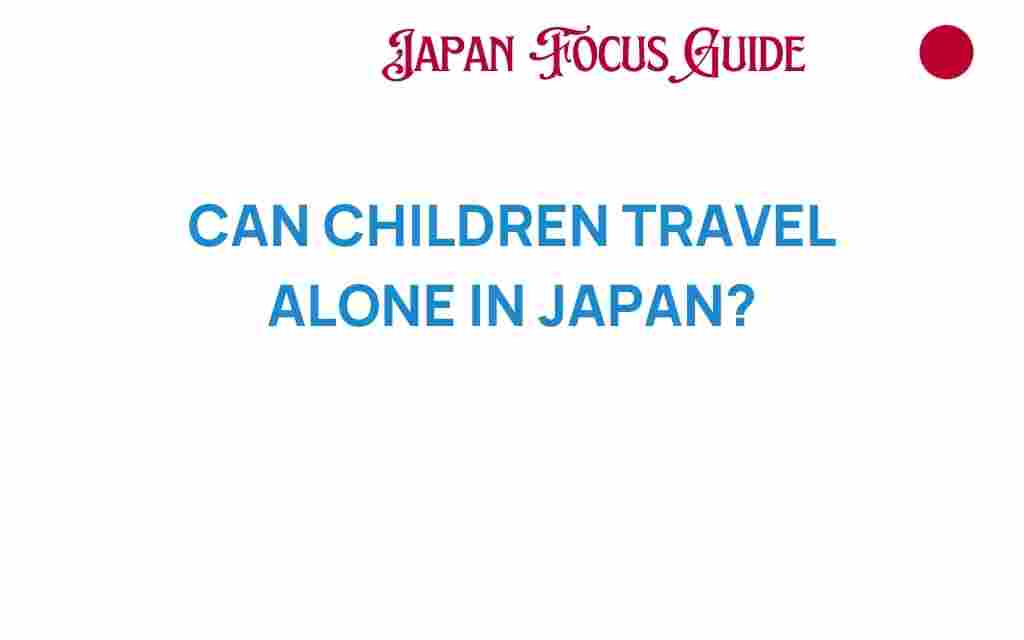 can-children-travel-alone-japan