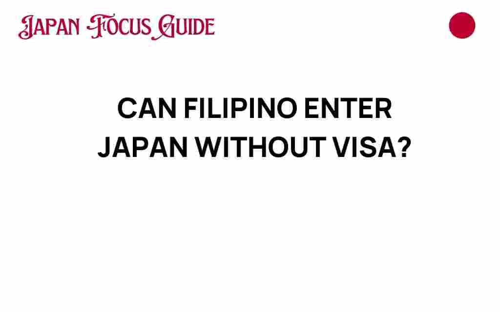 can-filipinos-enter-japan-without-visa