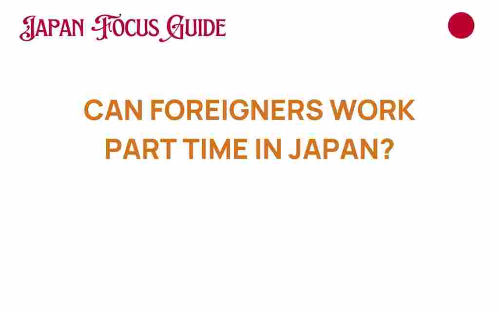 can-foreigners-work-part-time-in-japan