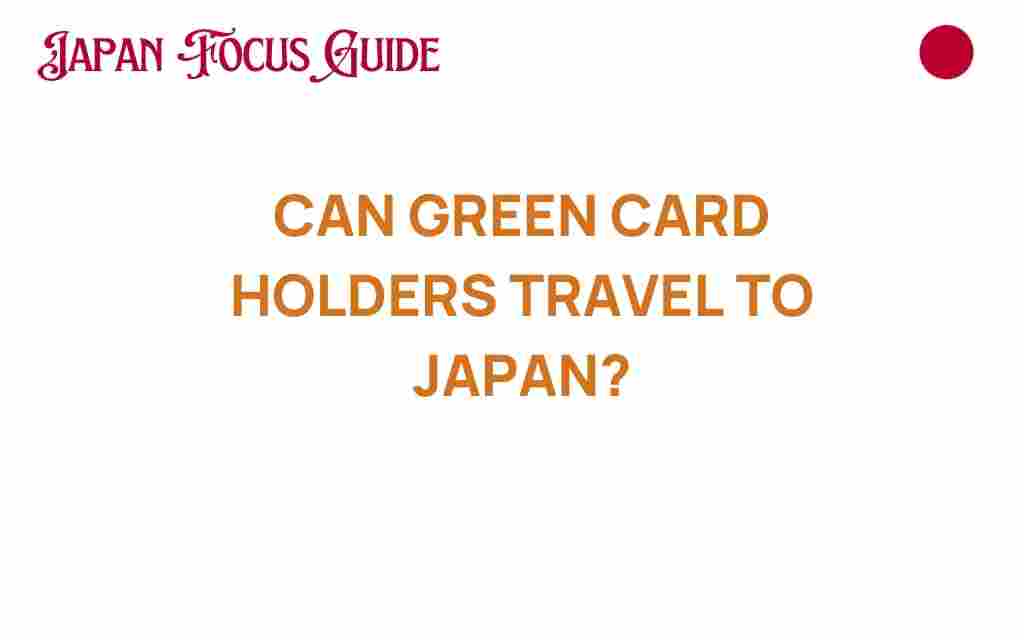 can-green-card-holders-travel-to-japan
