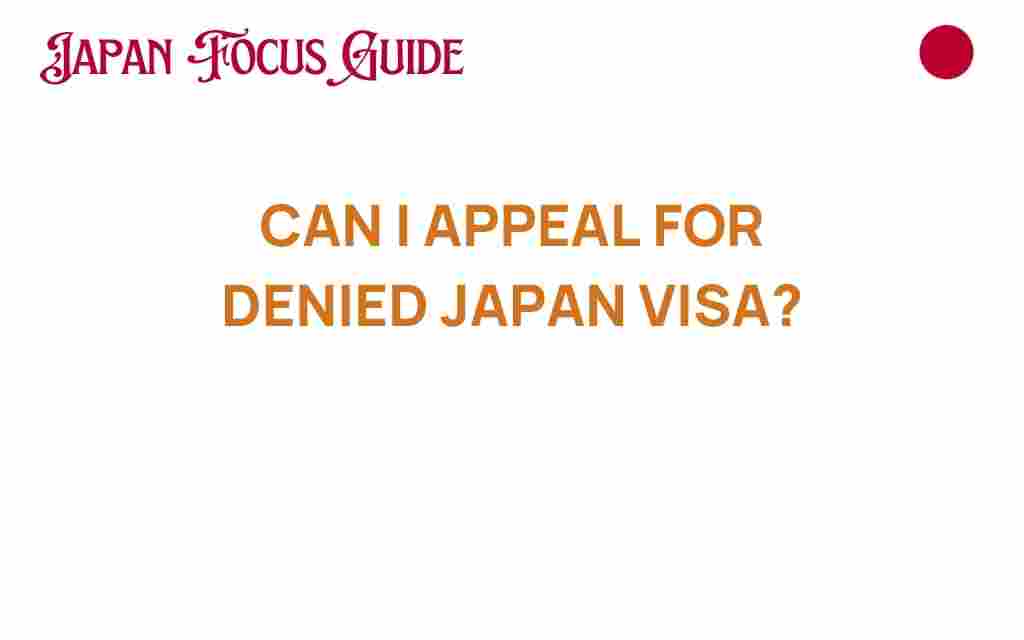 can-i-appeal-denied-japan-visa