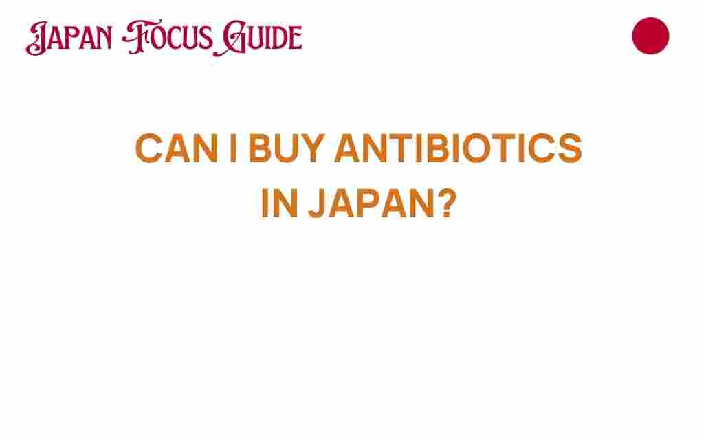 can-i-buy-antibiotics-in-japan