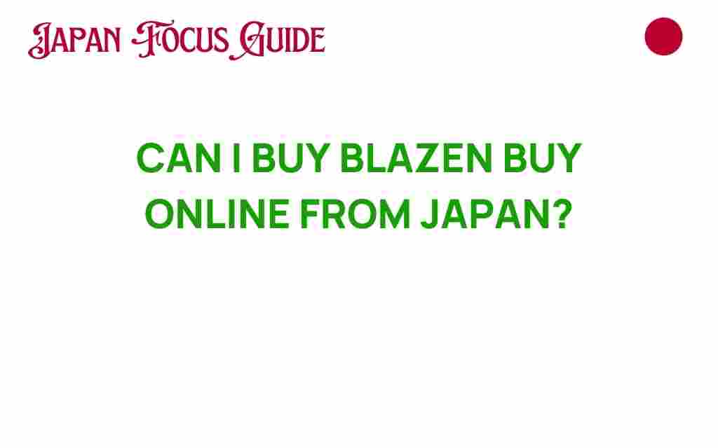 can-i-buy-blazen-online-from-japan