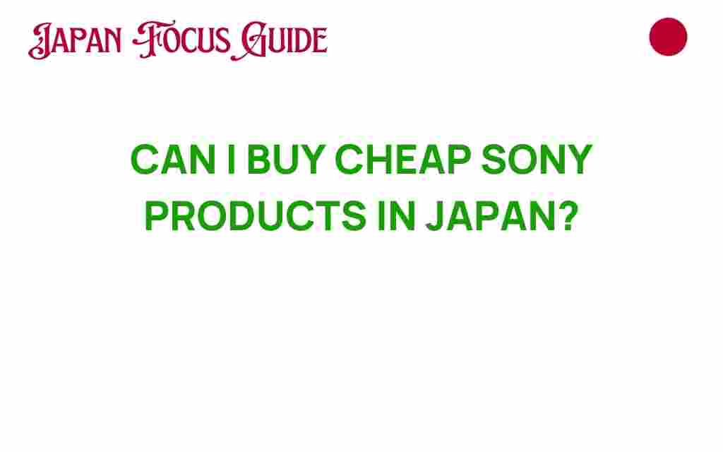 buy-cheap-sony-products-in-japan