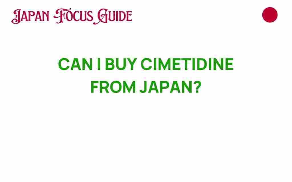 buy-cimetidine-from-japan