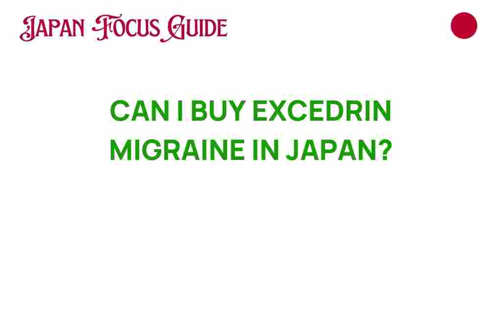 can-i-buy-excedrin-migraine-in-japan