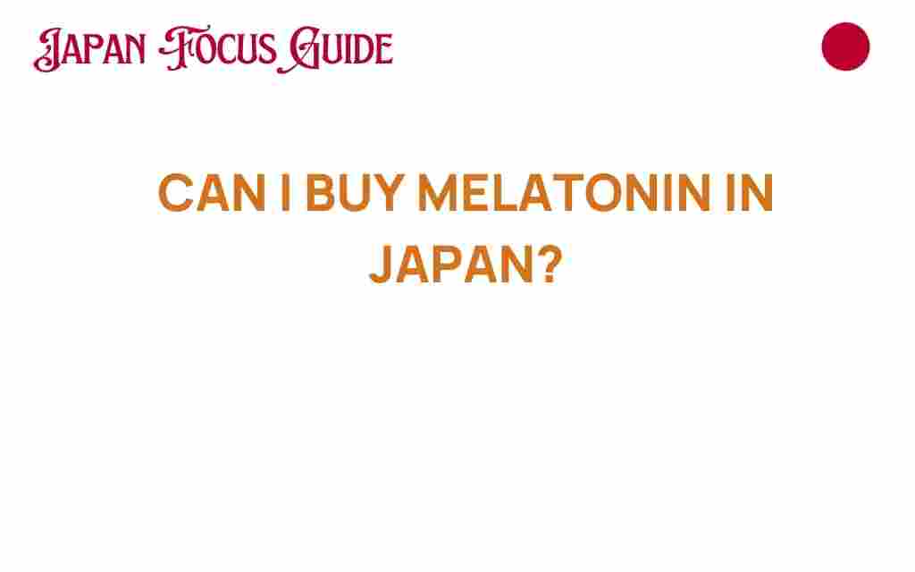 can-i-buy-melatonin-in-japan