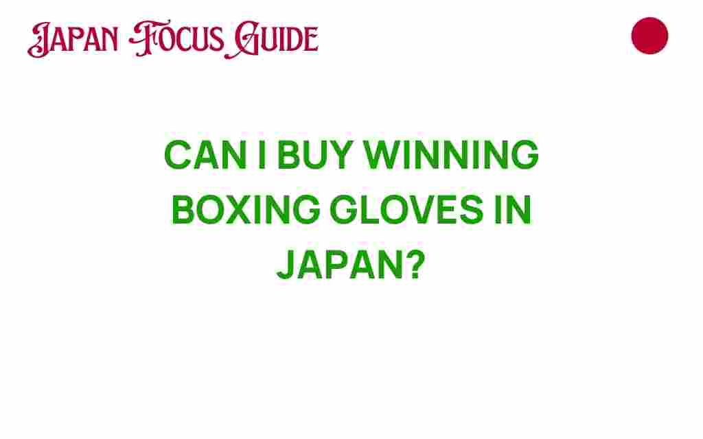 buying-winning-boxing-gloves-japan