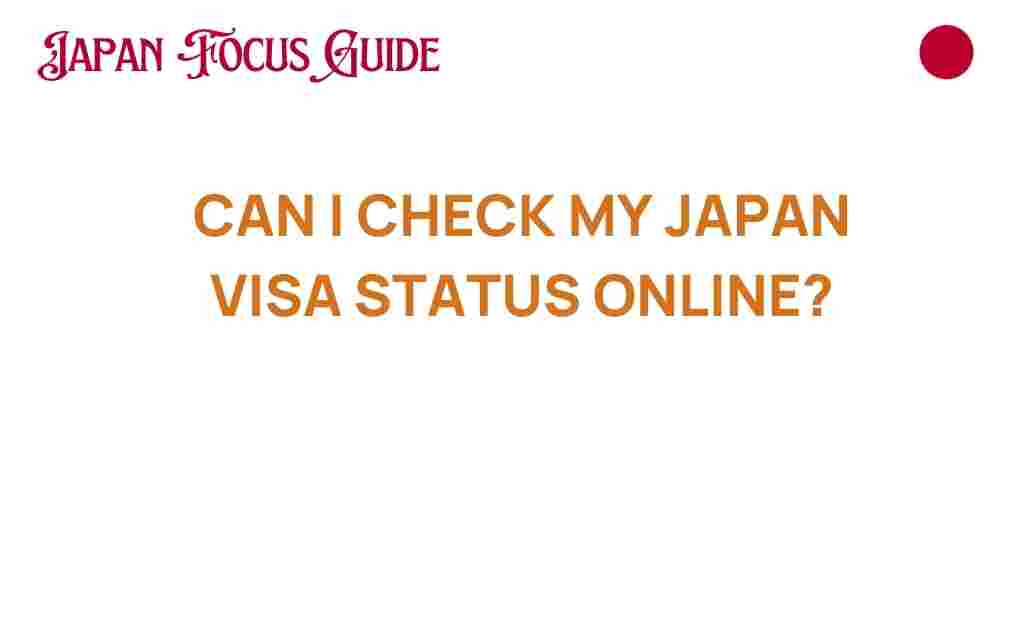 check-my-japan-visa-status-online