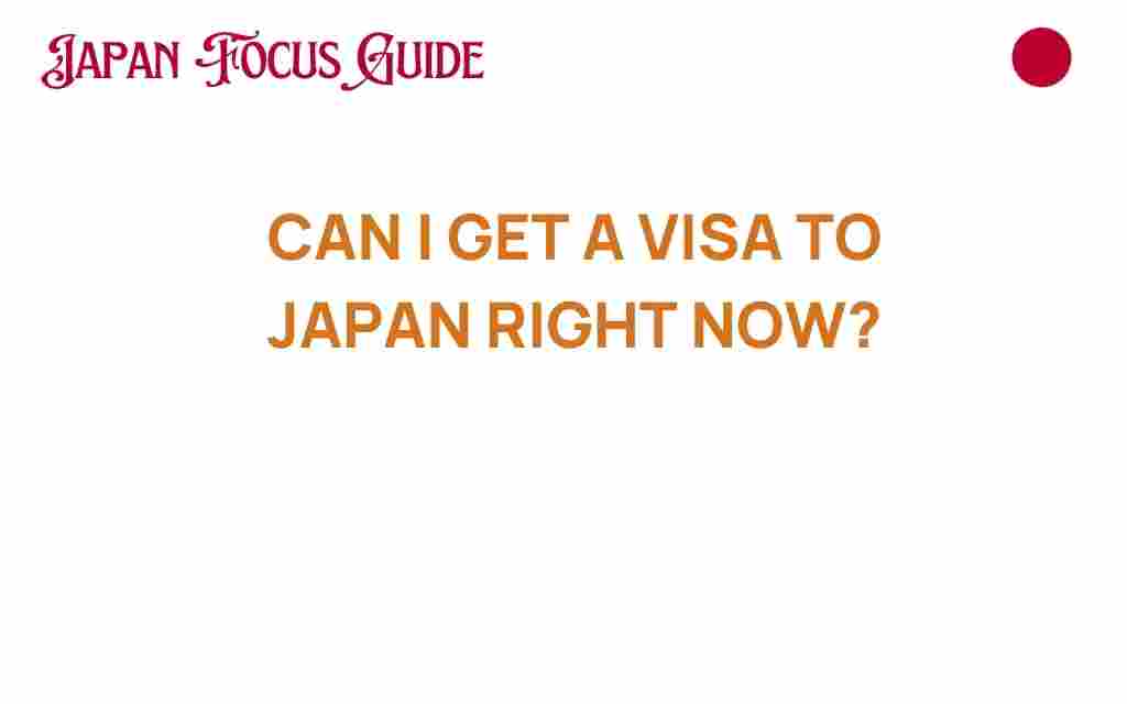 can-i-get-a-visa-to-japan-right-now