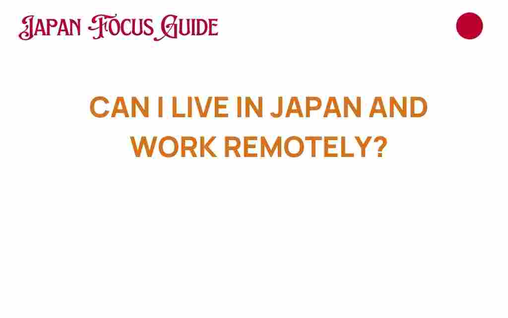 can-i-live-in-japan-and-work-remotely