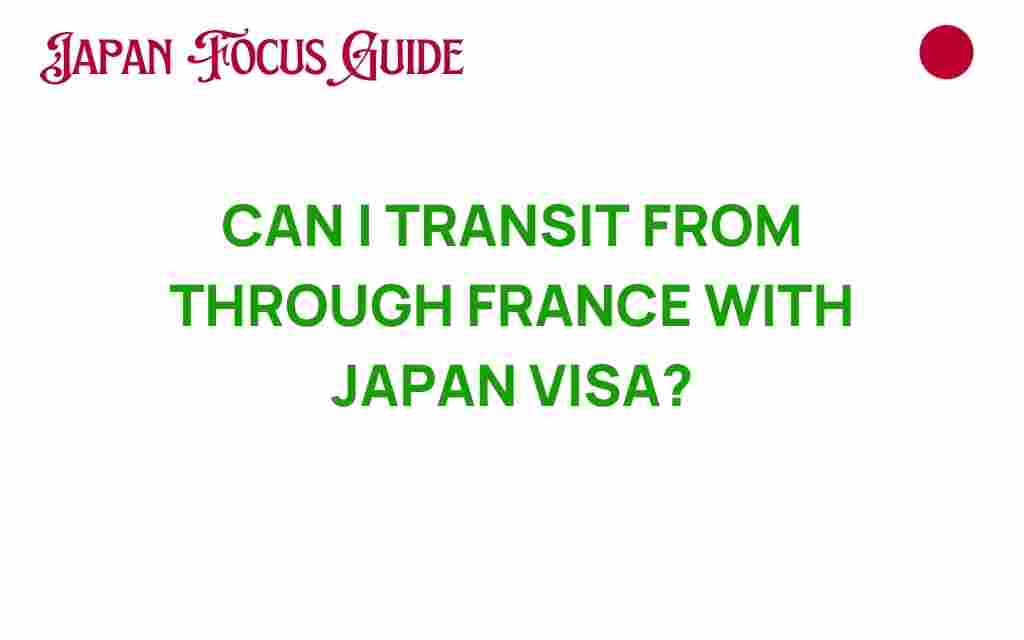 can-i-transit-through-france-with-japan-visa