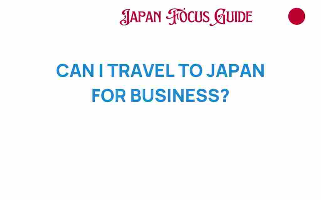 can-i-travel-to-japan-for-business