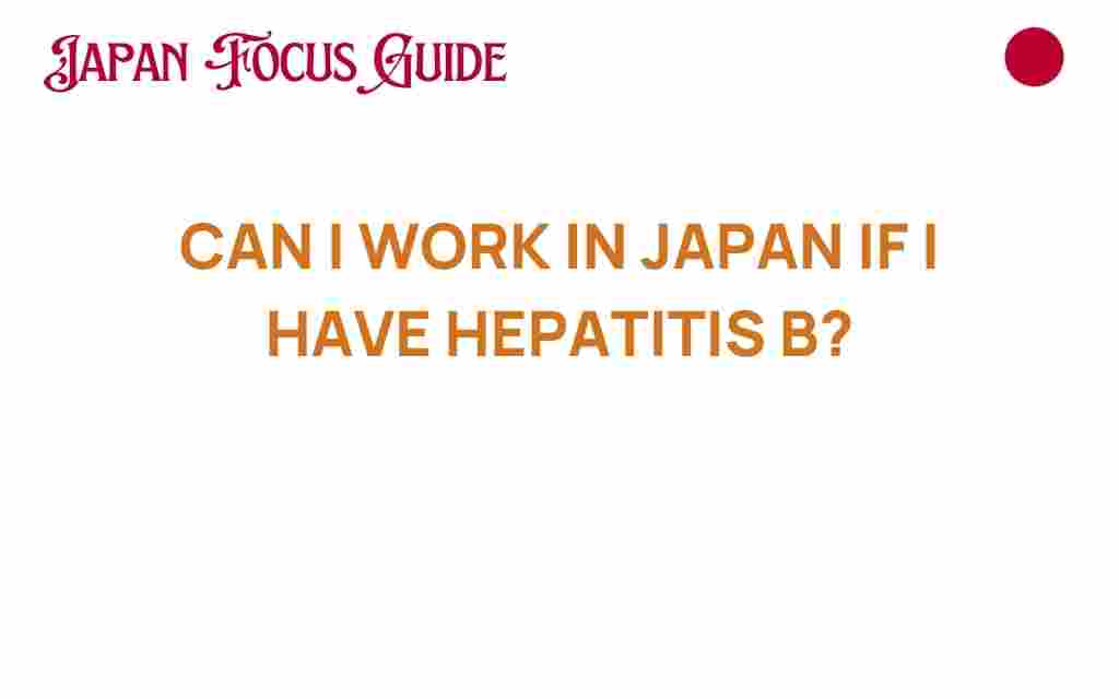 can-i-work-in-japan-hepatitis-b
