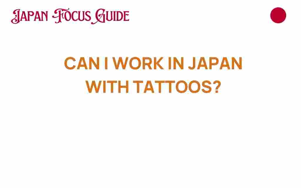 can-i-work-in-japan-with-tattoos