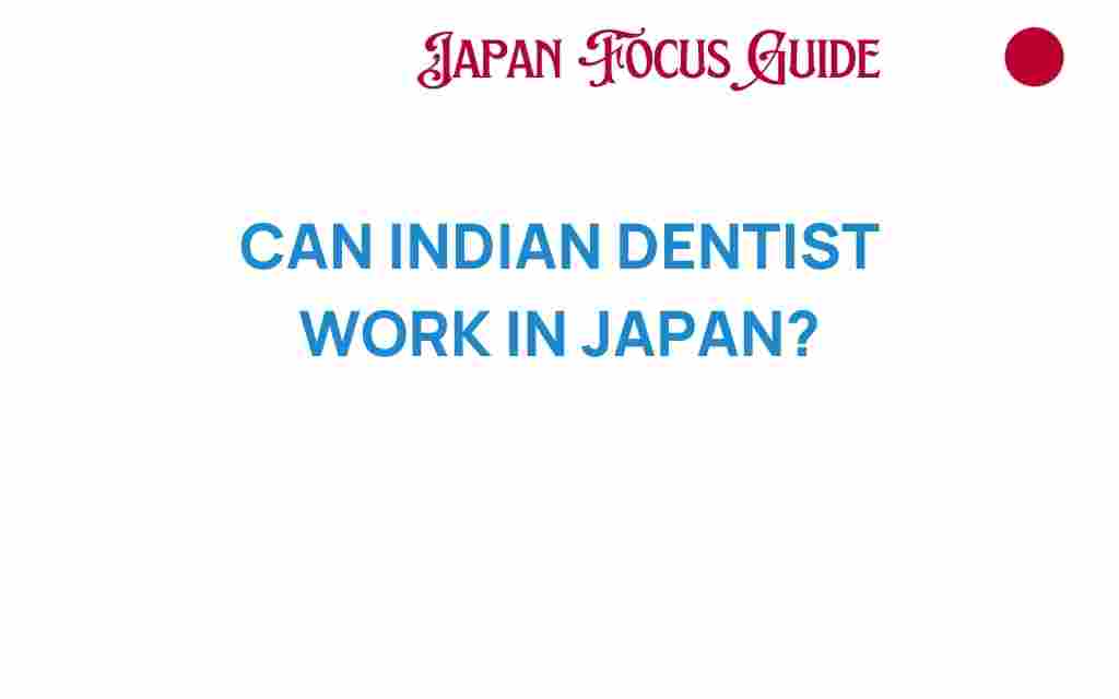 can-indian-dentists-work-in-japan