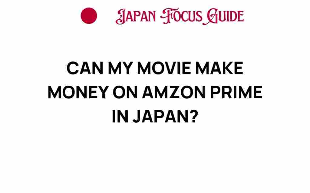can-my-movie-make-money-amazon-prime-japan