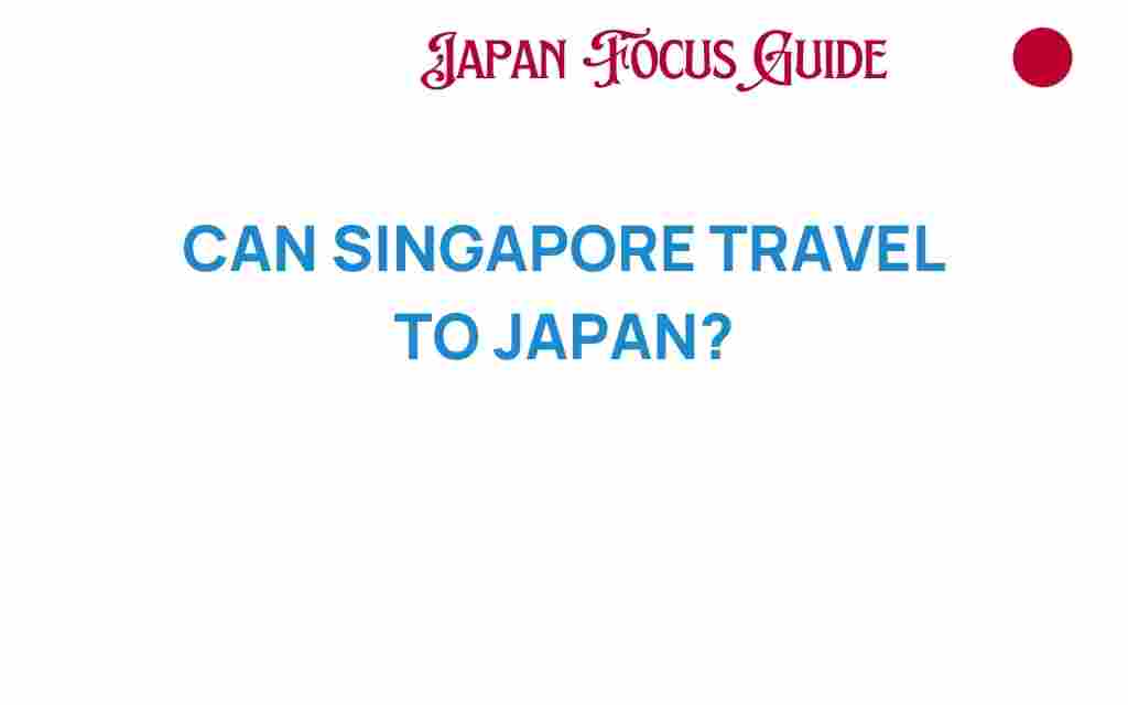 can-singapore-travel-to-japan