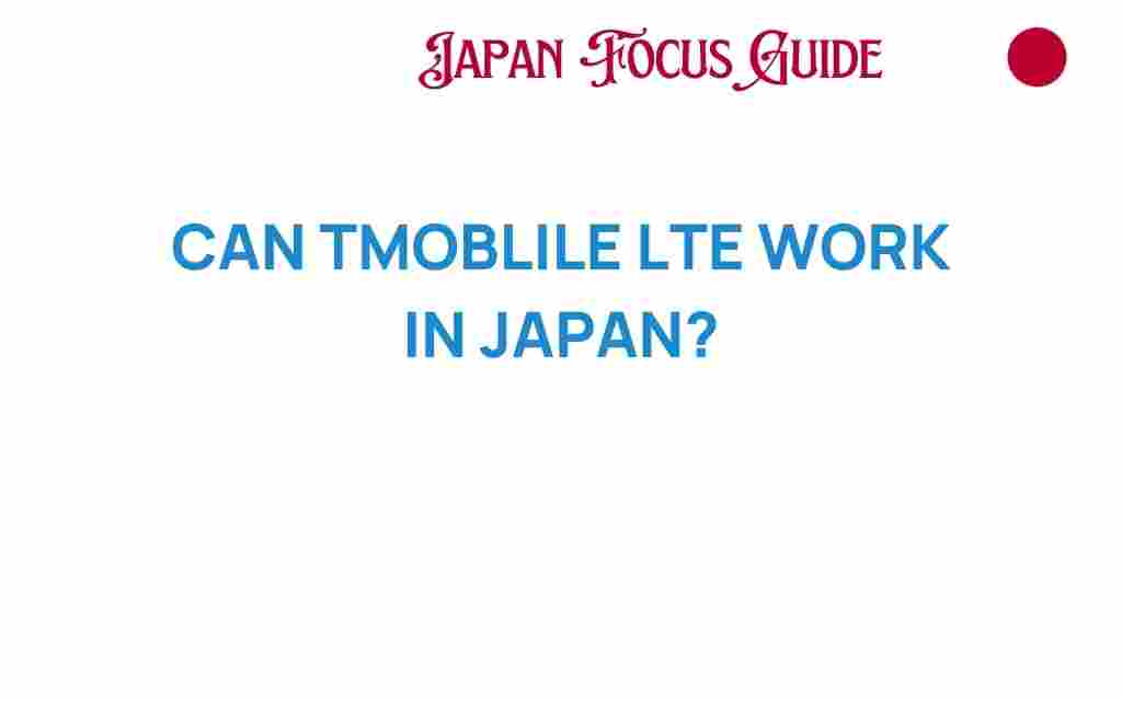 can-tmobile-lte-work-in-japan