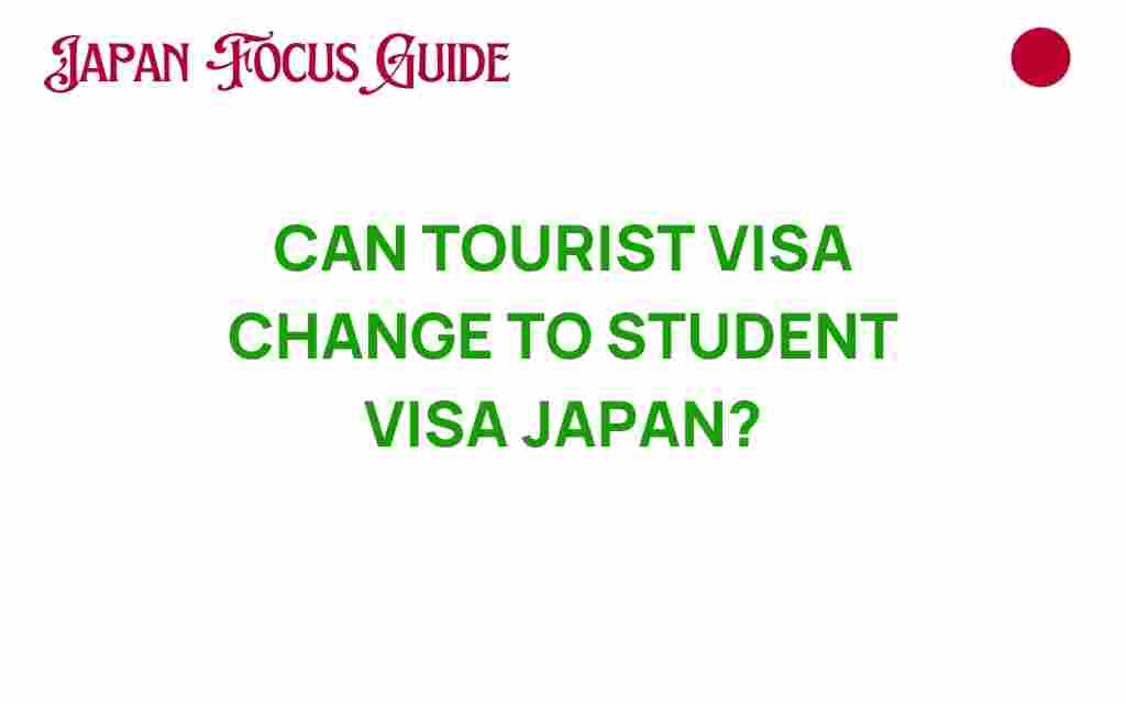 can-tourist-visa-change-to-student-visa-japan