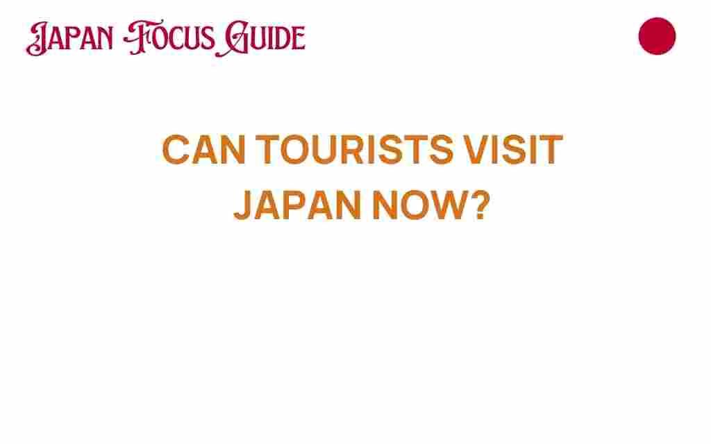 can-tourists-visit-japan-now