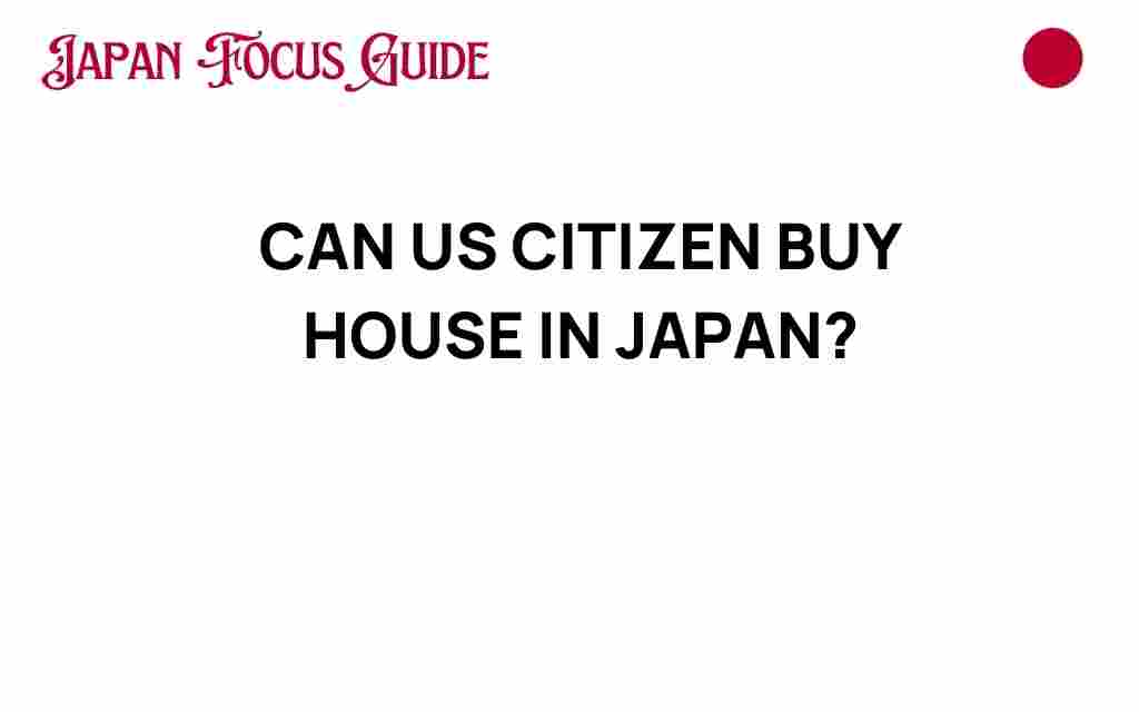 can-us-citizen-buy-house-in-japan