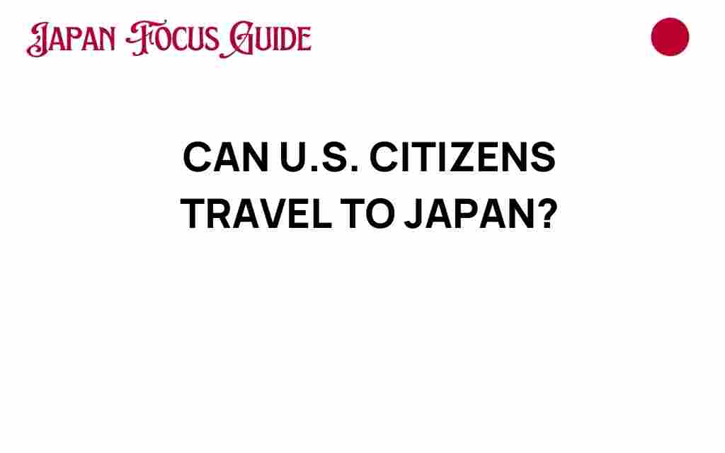 can-us-citizens-travel-to-japan