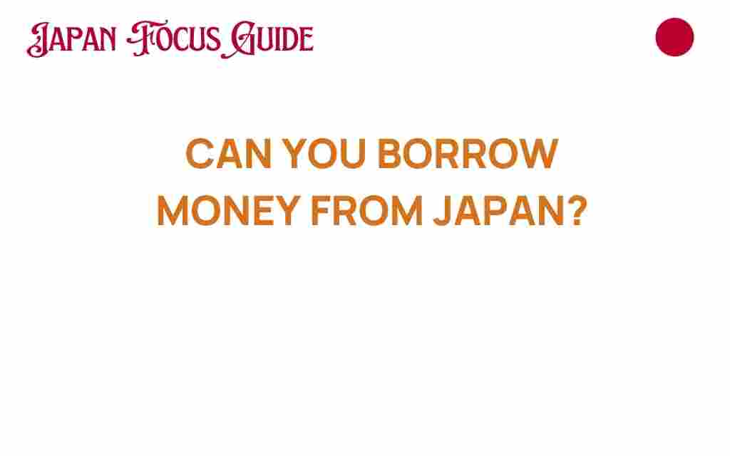 can-you-borrow-money-from-japan
