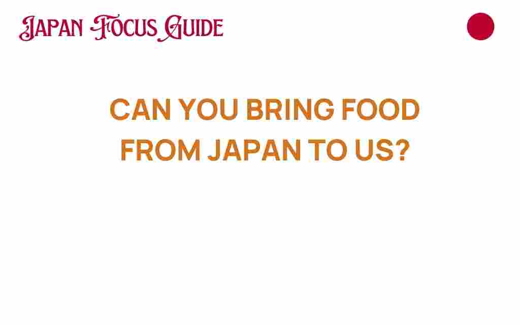 can-you-bring-food-from-japan-to-us