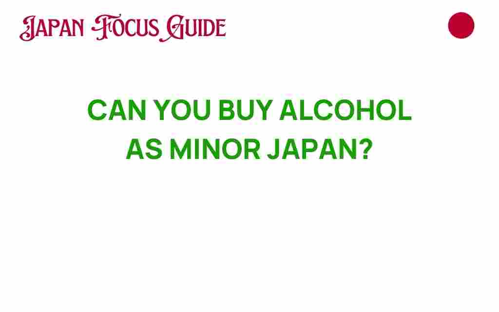 can-you-buy-alcohol-as-minor-japan