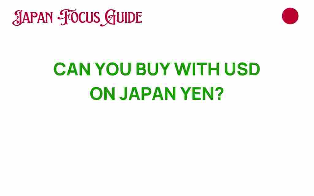 can-you-buy-with-usd-on-japan-yen