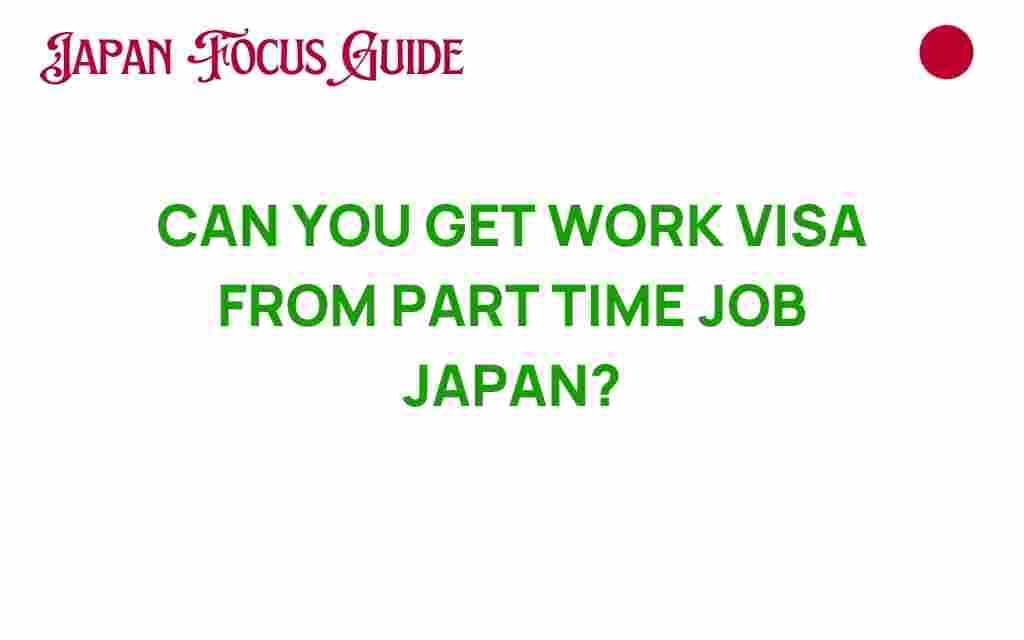 can-you-get-work-visa-from-part-time-job-japan
