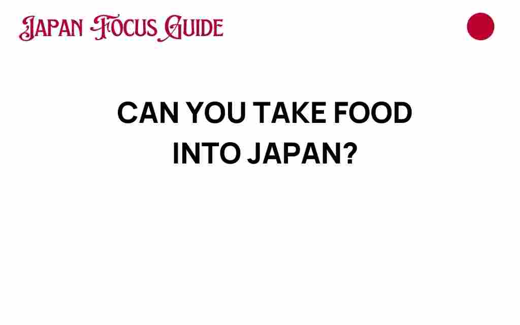 can-you-take-food-into-japan