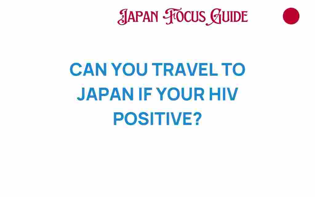 travel-to-japan-if-hiv-positive