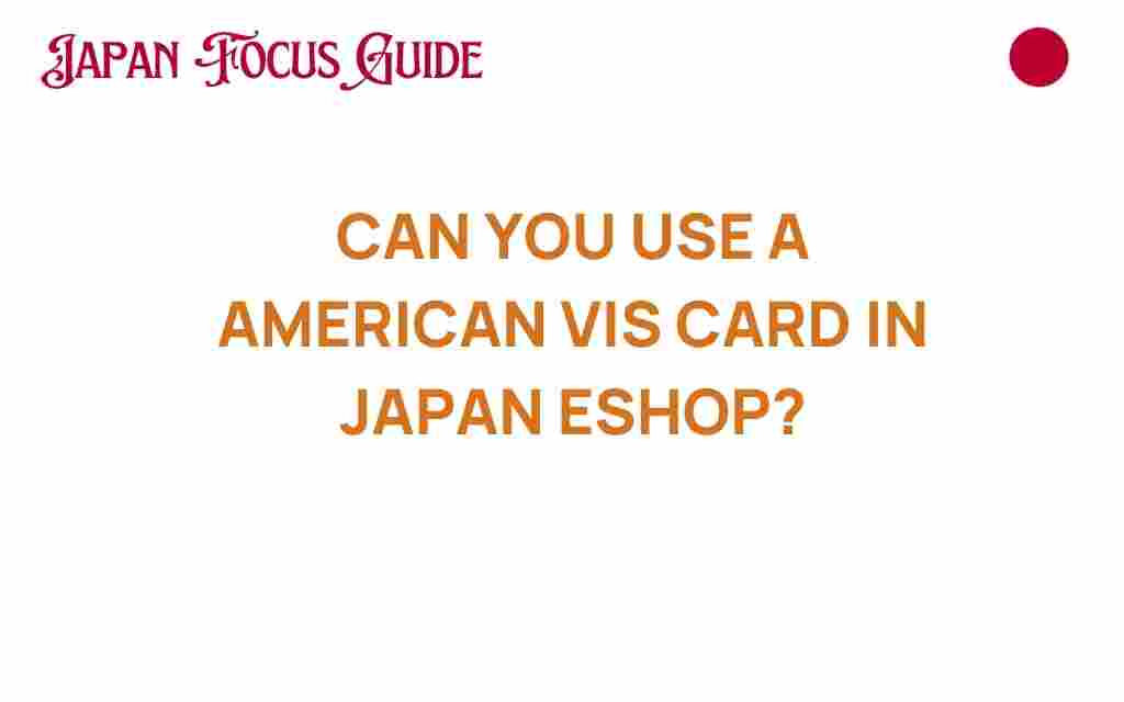 can-you-use-american-visa-card-japan-eshop