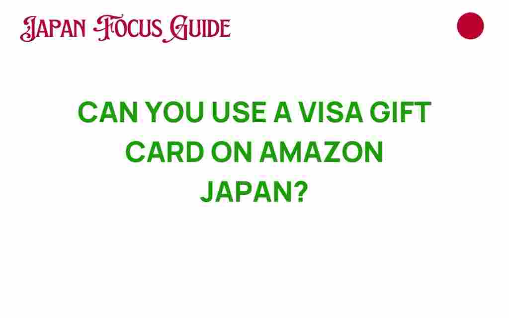 can-you-use-visa-gift-card-on-amazon-japan