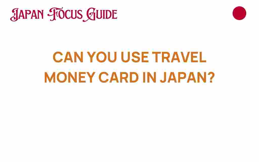 can-you-use-travel-money-card-in-japan