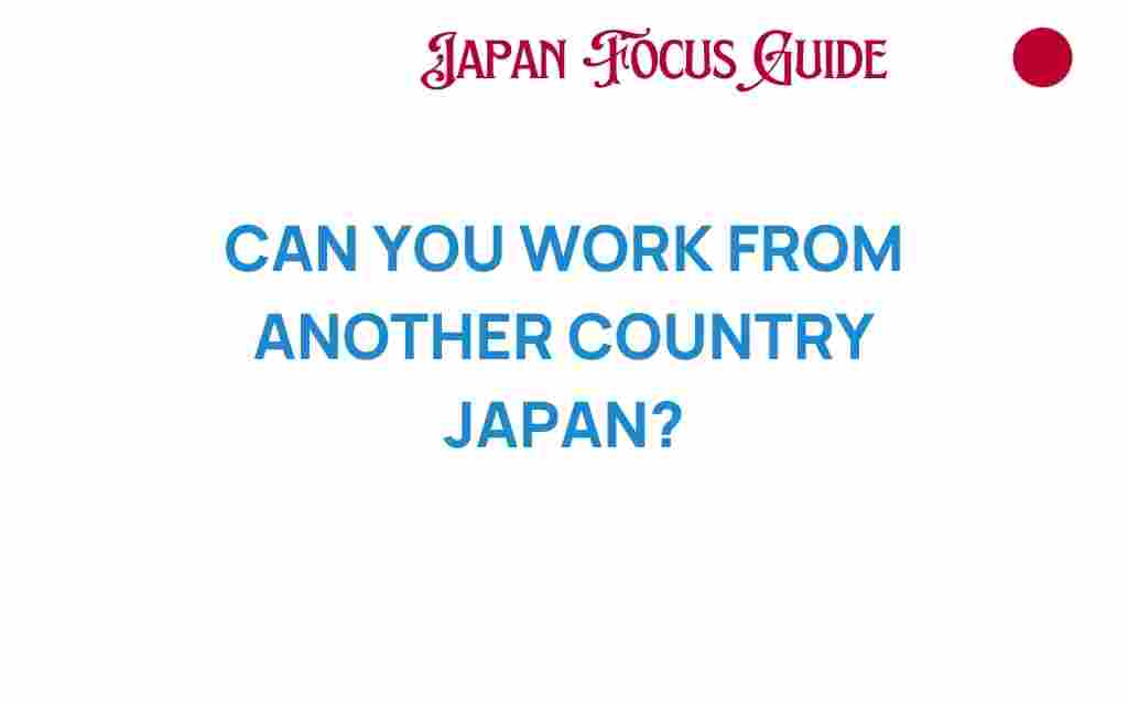 can-you-work-from-another-country-japan