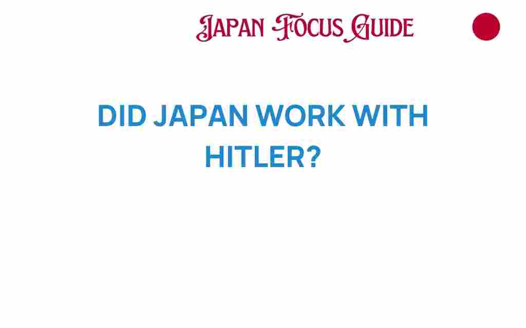 did-japan-work-with-hitler