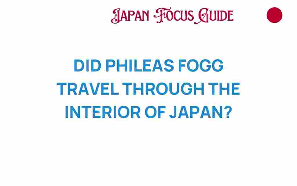 did-phileas-fogg-travel-interior-japan