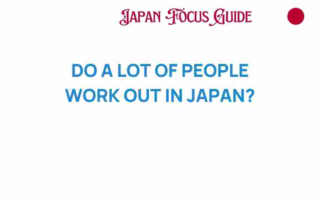 do-a-lot-of-people-work-out-in-japan