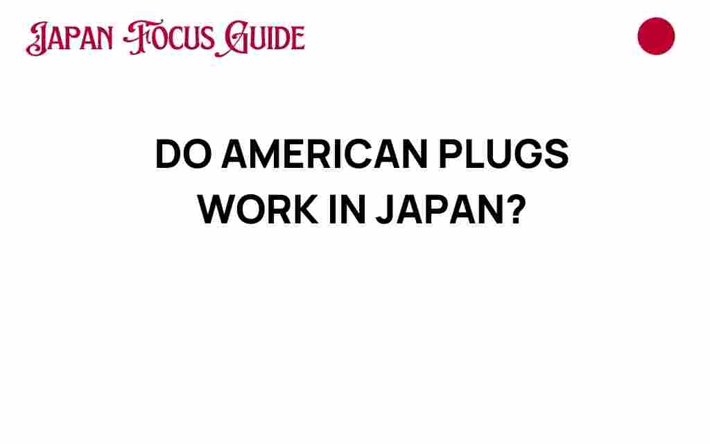 do-american-plugs-work-in-japan